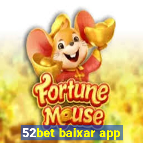 52bet baixar app